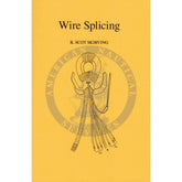 Wire Splicing, 2nd Edition 2006